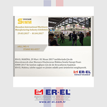 ER-EL MAKİNA at the Shenzhen International Machinery Manufacturing Industry Fair, to be held in China from 29 March to 1 April 2017